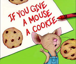 if-you-give-a-mouse-a-cookie-300.jpg